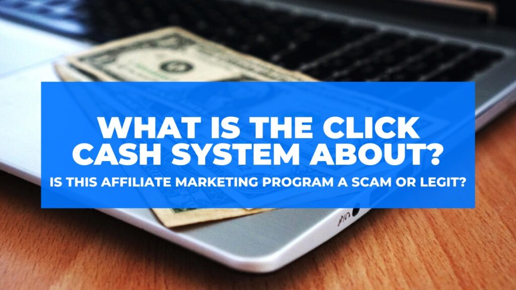 What-is-The-Click-Cash-System-About