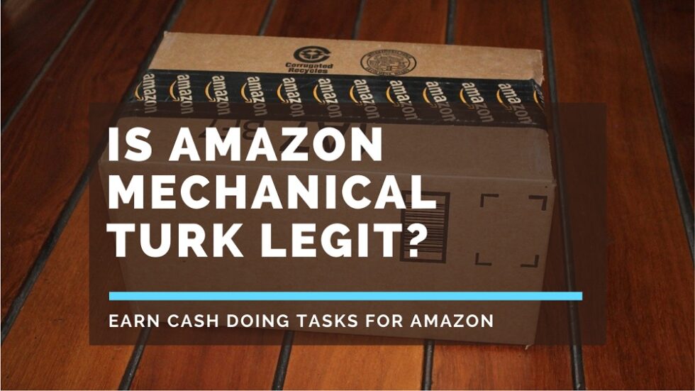 Is Amazon Mechanical Turk Legit? Quick Guide To Earn Cash For Tasks