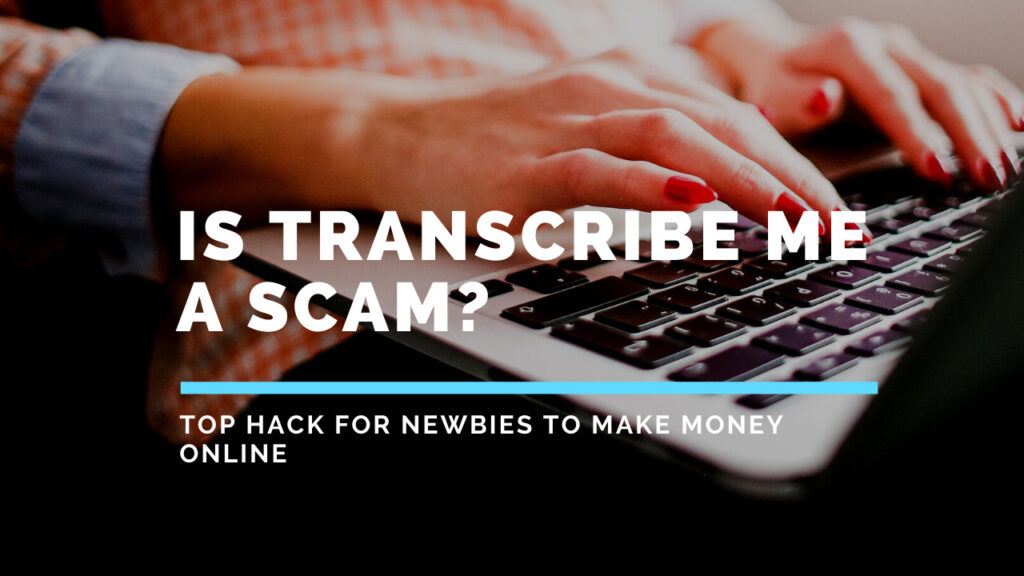Is-Transcribe-Me-a-Scam
