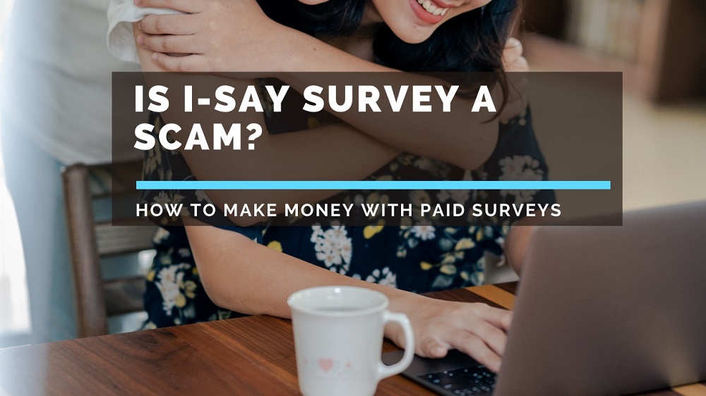 Is-I-Say-Survey-a-Scam-or-legit