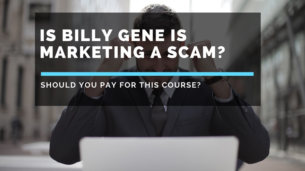 Is-Billy-Gene-Marketing-a-scam