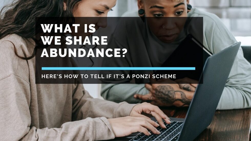 What Is We Share Abundance Here s How To Tell If It s A Ponzi Scheme