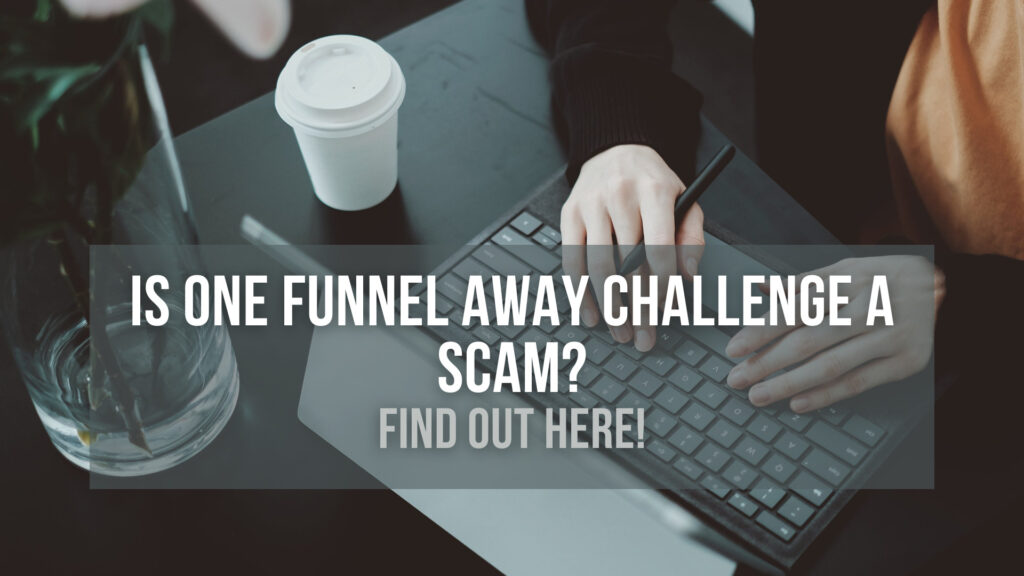 is-one-funnel-away-challenge-a-scam