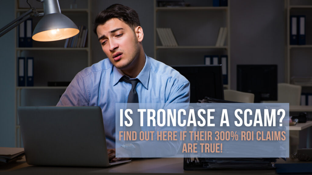 is-troncase-a-scam