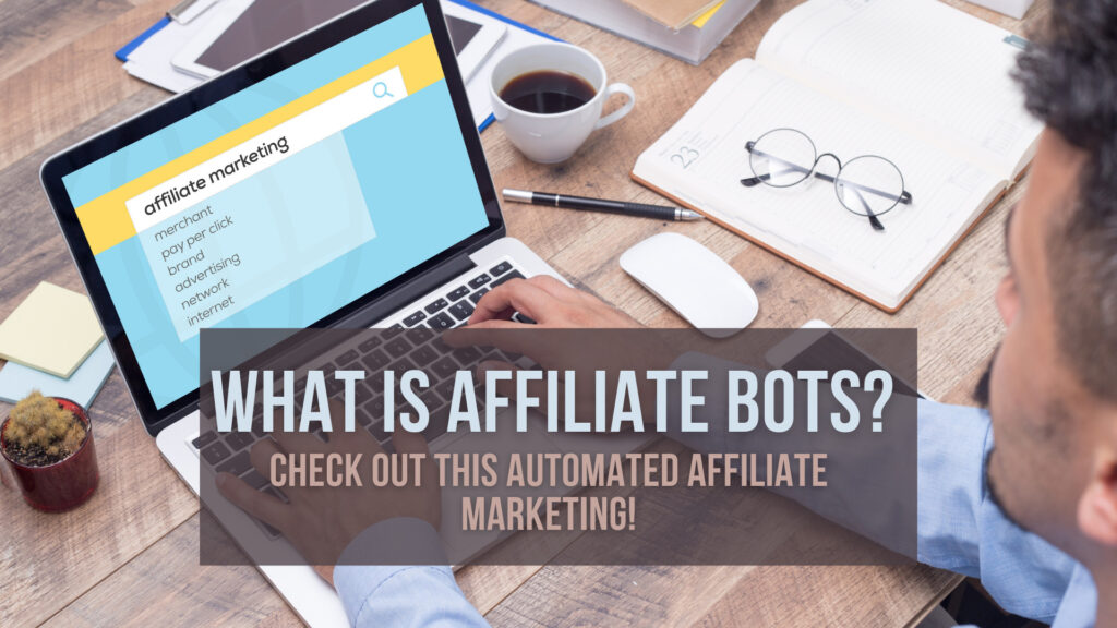 what-is-affiliate-bots