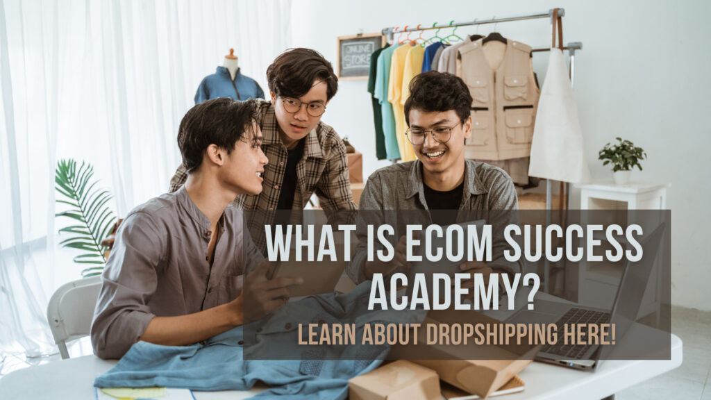 What-Is-eCom-Success-Academy