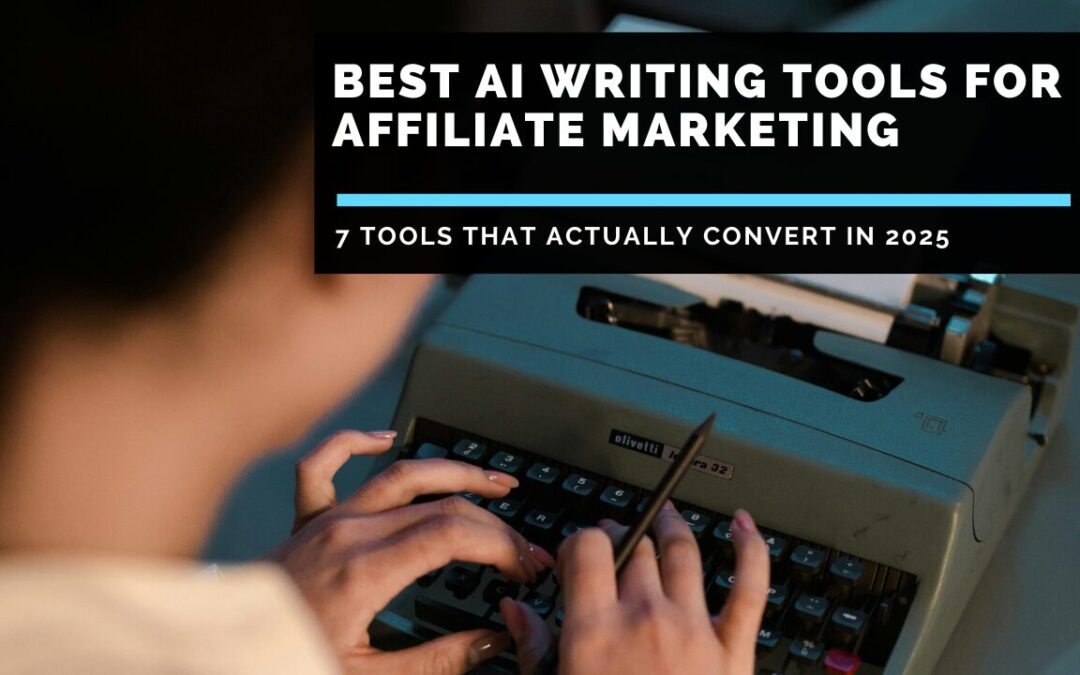 Best AI Writing Tools for Affiliate Marketing: Full Truth Revealed