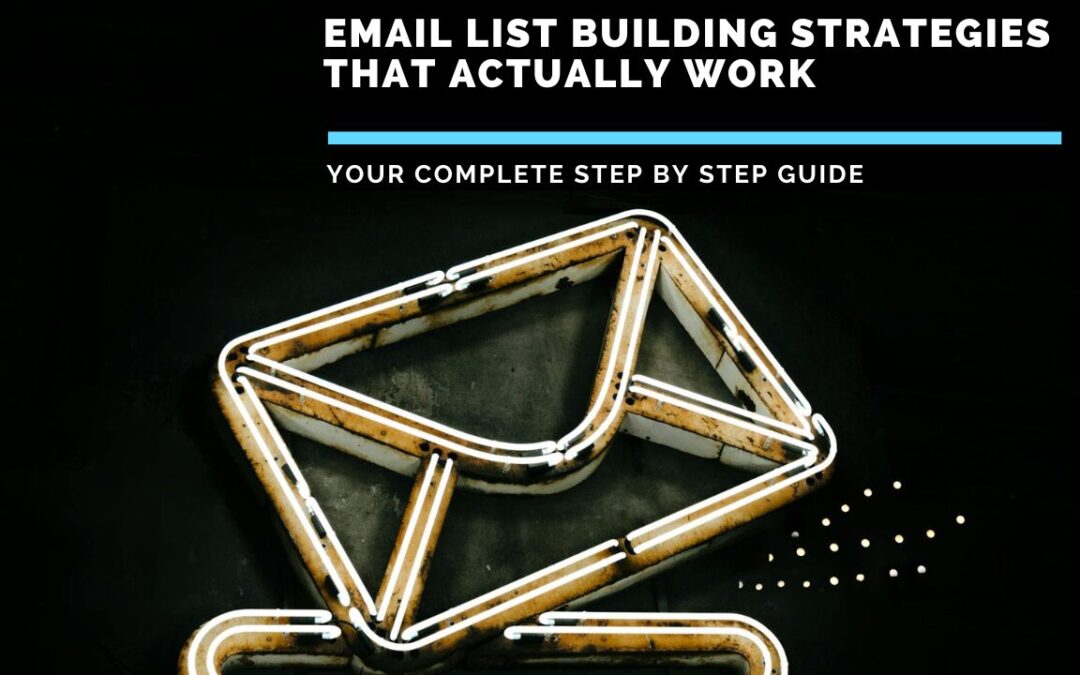 Quick review of Email List Building Strategies That Actually Work