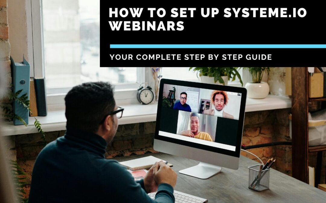 How to Set Up Systeme.io Webinars: Step-by-step guide