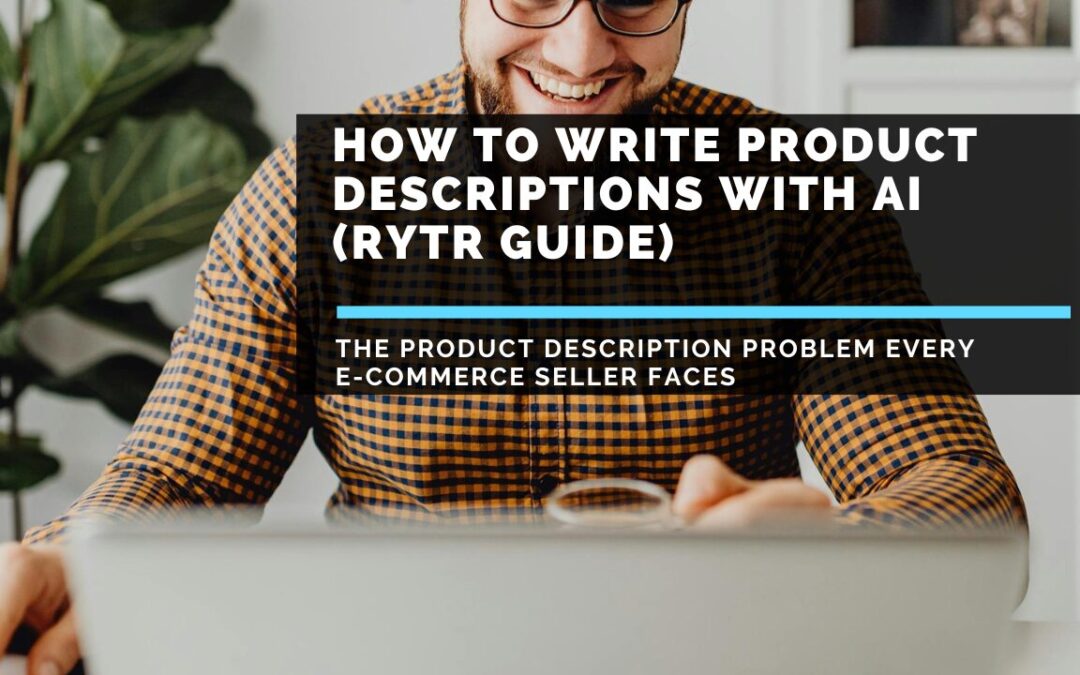 How to Write Product Descriptions with AI (Rytr Guide)