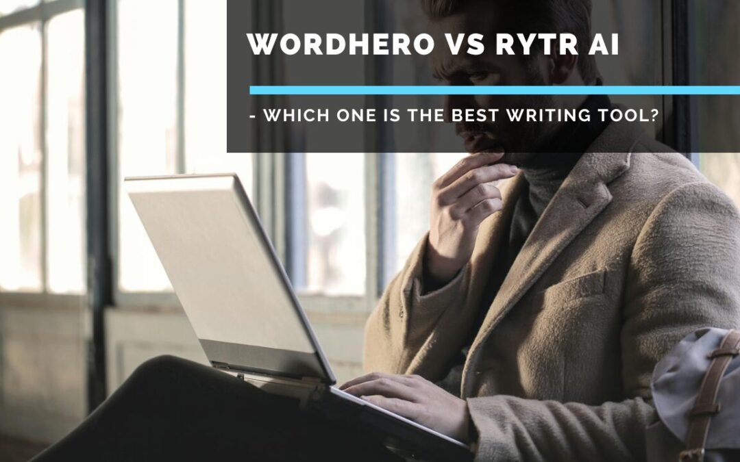 Wordhero vs Rytr AI- Which One Is The Best Tool?