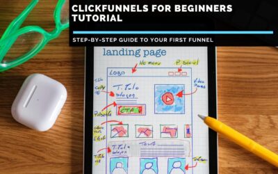ClickFunnels for Beginners Tutorial: Ultimate Guide to Your First Funnel