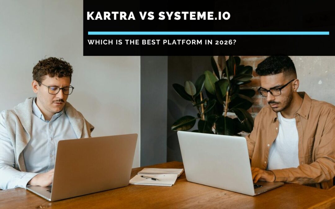 Kartra vs Systeme.io: Which Is The Best Platform in 2026?