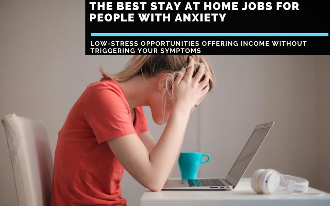 Best-Stay-At-Home-Jobs-For-People-With-Anxiety