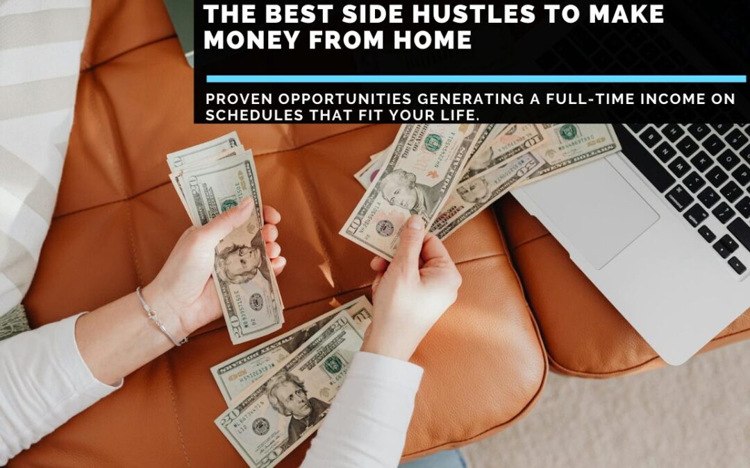 The Best Side Hustles To Make Money From Home