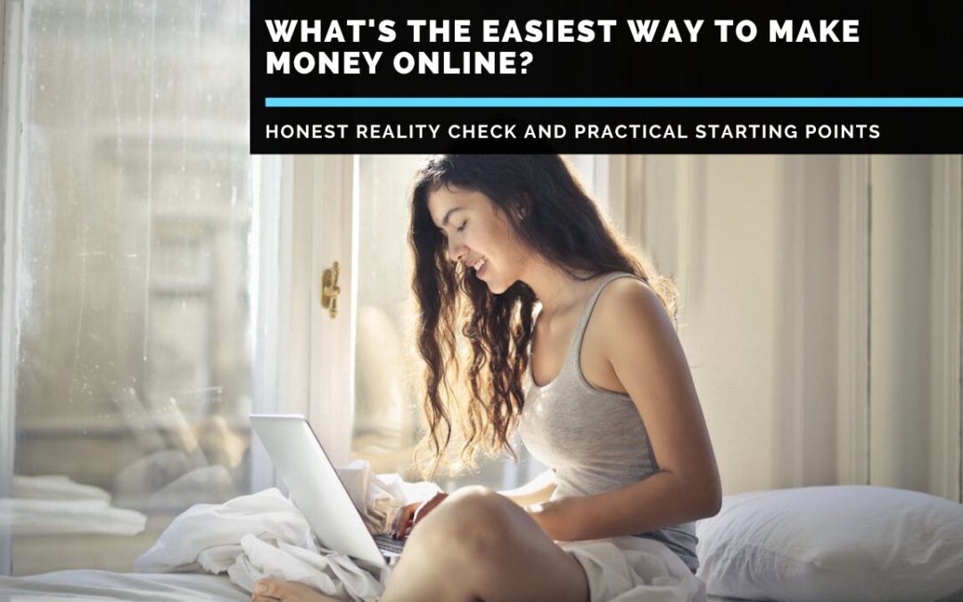 What's-the-easiest-way-to-make-money-online