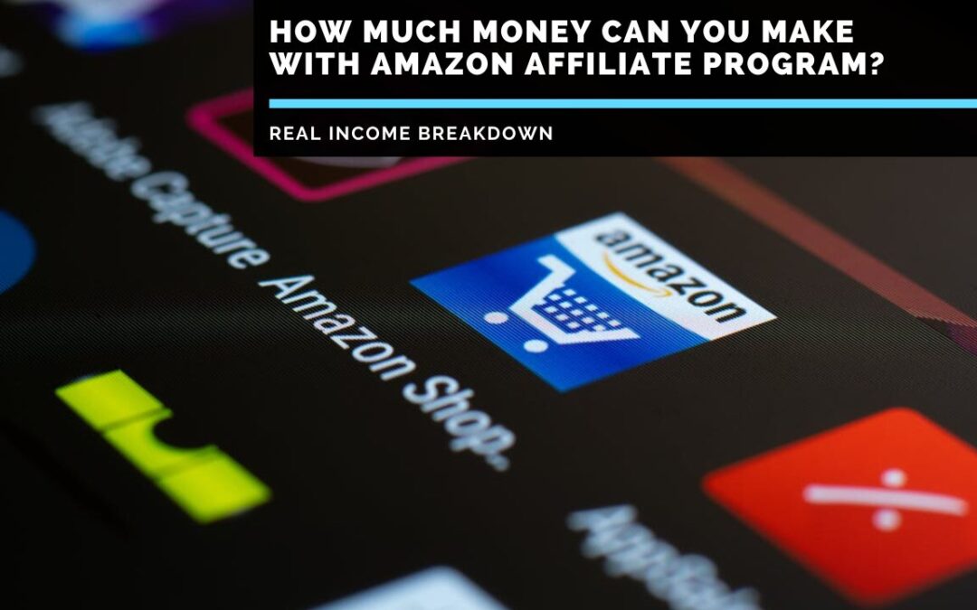 how-much-money-can-you-make-with-amazon-affiliate-program
