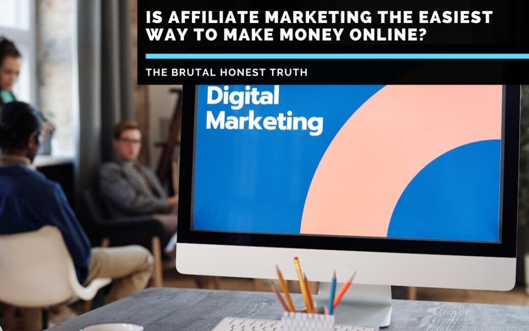 is-Affiliate-Marketing-The-Easiest-Way-To-Make-Money-Online