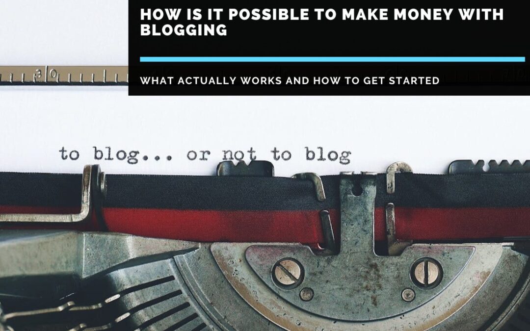 how-is-it-possible-to-make-money-with-blogging