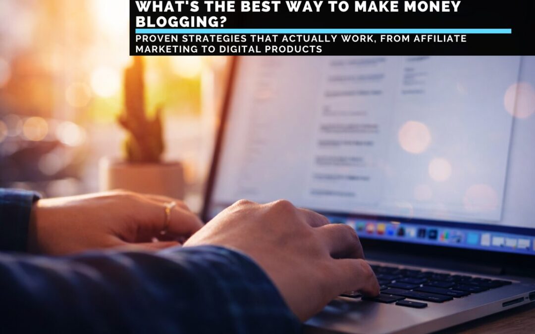 what's-the-best-way-to-make-money-blogging
