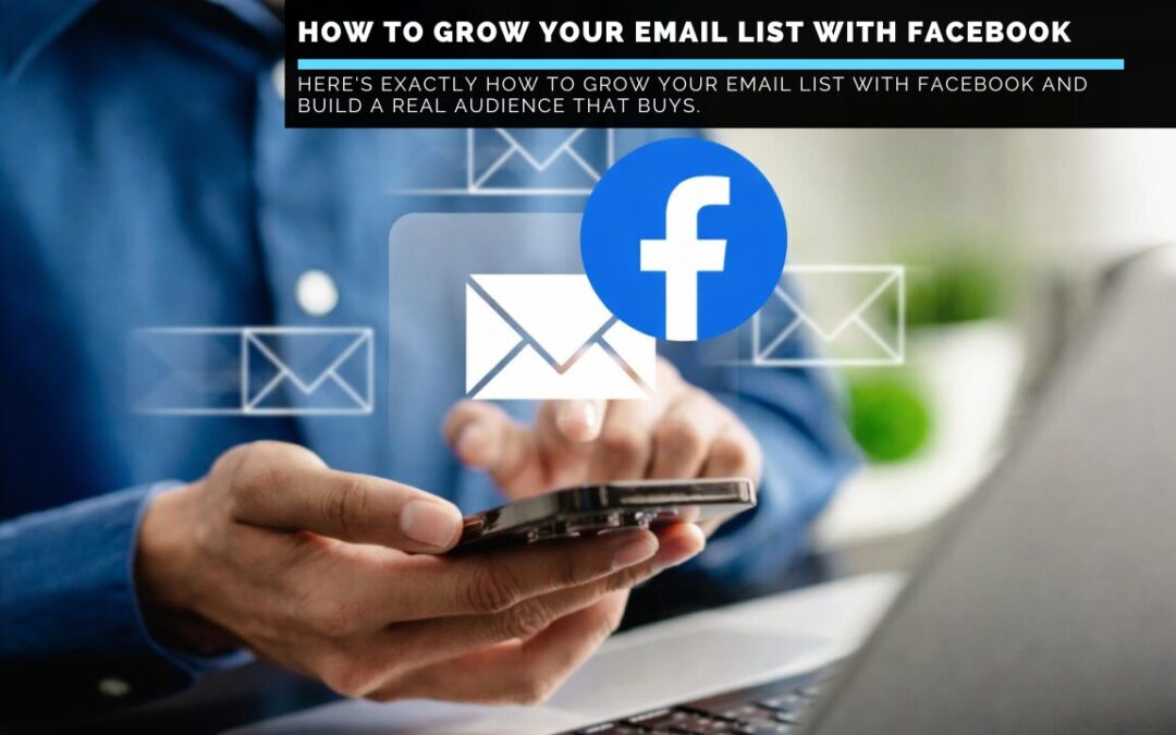 How-To-Grow-Your-Email-List-With-facebook