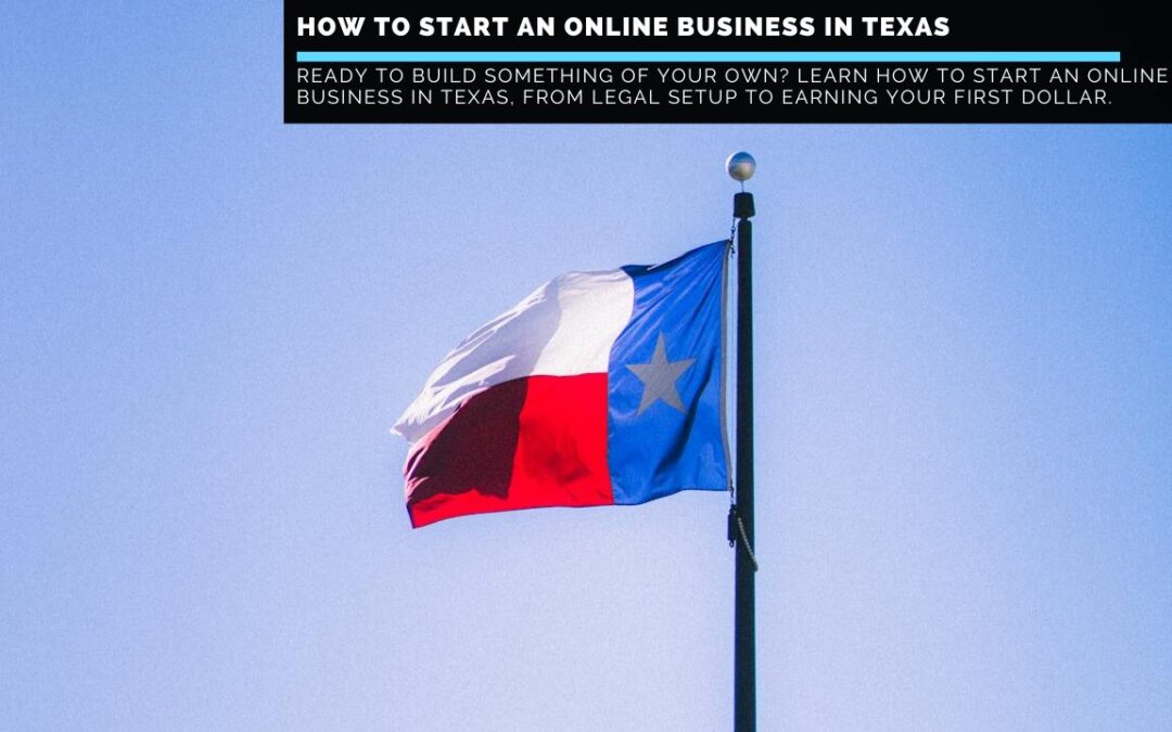 How-to-Start-an-Online-Business-in-Texas